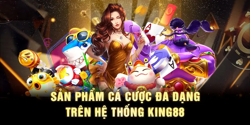 Giới thiệu sảnh game chất lượng tại KING88