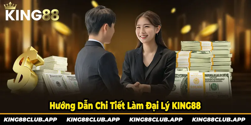 Các bước để trở thành đối tác làm ăn với KING88