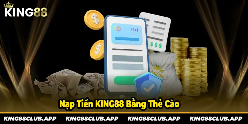 Nạp tiền KING88 bằng thẻ cào điện thoại