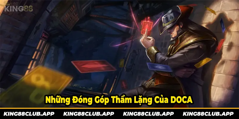 Những đóng góp thầm lặng của vị lãnh đạo này dành cho KING88